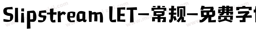 Slipstream LET-常规字体转换